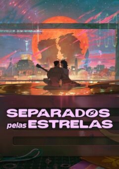 Separados pelas Estrelas (2025) WEB-DL 1080p Dual Áudio