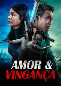 Amor & Vingança (2023) Dual Áudio