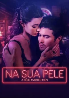 Na Sua Pele: A Série Marked Men (2025) WEB-DL 1080p Dual Áudio