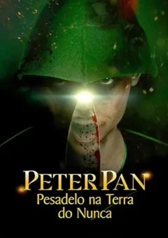 Peter Pan: Pesadelo na Terra do Nunca (2025) WEB-DL 1080p Dual Áudio