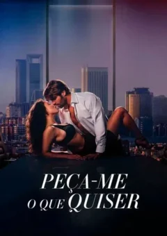Peça-me O Que Quiser (2024) WEB-DL 1080p Dual Áudio