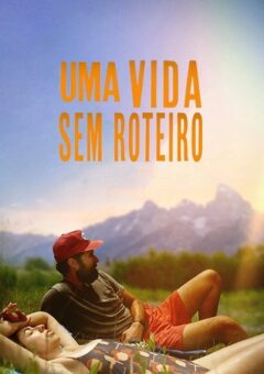 Uma Vida Sem Roteiro (2024) WEB-DL 1080p Dual Áudio